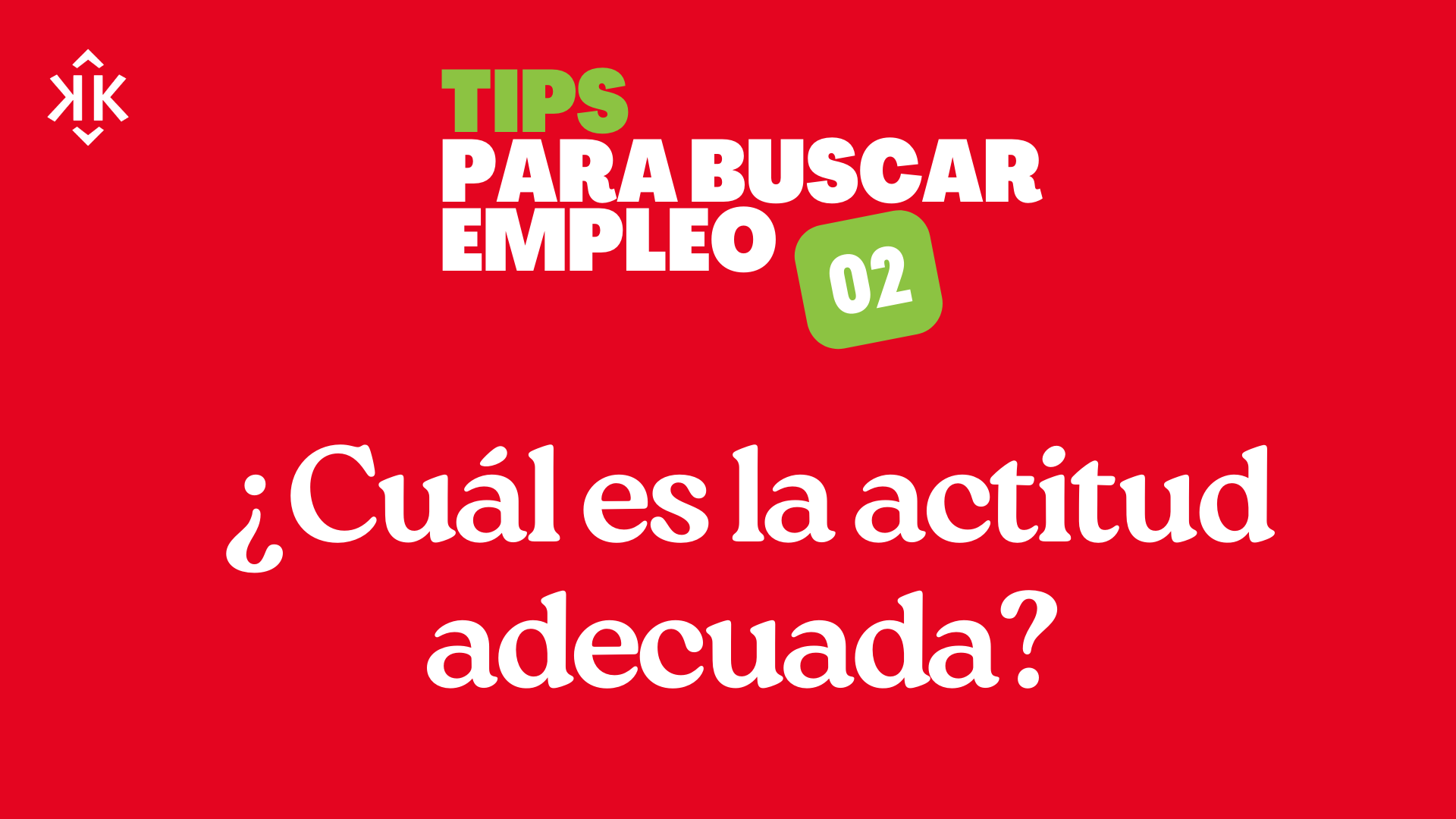 ¿Cuál es la actitud adecuada para el empleo?